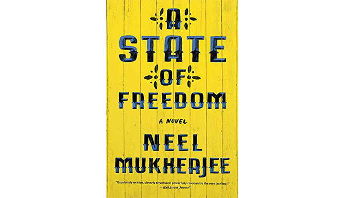 State of Freedom by Neel Mukherjee